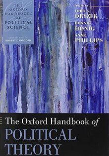 The Oxford Handbook of Political Theory (Oxford Handbooks of Political Science)