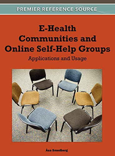 E-Health Communities and Online Self-Help Groups: Applications and Usage