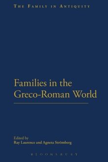 Families in the Greco-Roman World (Family in Antiquity)