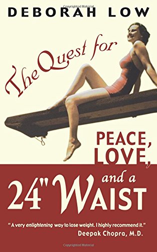 The Quest for Peace, Love and a 24 Waist