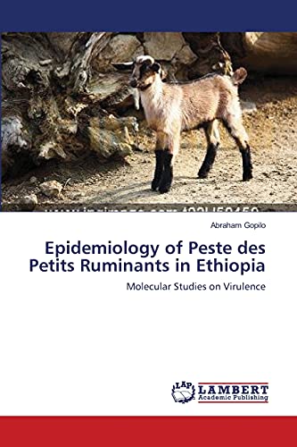 Epidemiology of Peste des Petits Ruminants in Ethiopia: Molecular Studies on Virulence