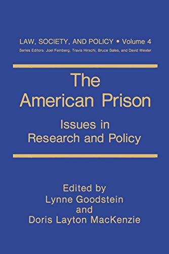 The American Prison: Issues In Research And Policy (Law, Society and Policy, 4, Band 4)