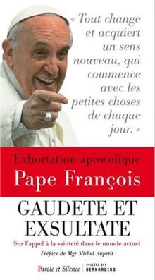 Exhortation apostolique Gaudete et exsultate sur l'appel à la sainteté dans le monde actuel