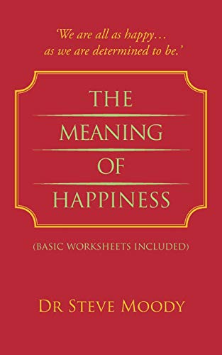 The Meaning Of Happiness: BASIC WORKSHEETS INCLUDED
