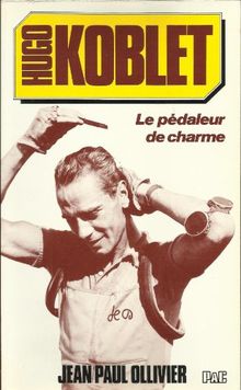 HUGO KOBLET - LE PEDALEUR DE CHARME - COLLECTION SPORT