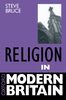 Religion In Modern Britain. (Oxford Modern Britain)