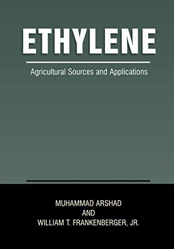 Ethylene: Agricultural Sources and Applications