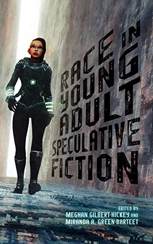 Race in Young Adult Speculative Fiction (Children's Literature Association)