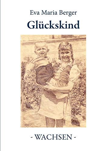 Glückskind: WACHSEN: Band II - Wachsen -