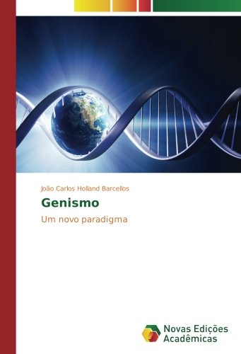 Genismo: Um novo paradigma