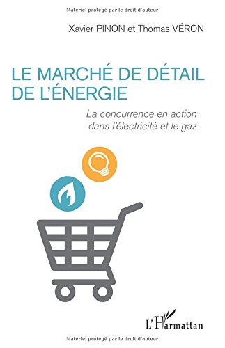 Le marché de détail de l'énergie : la concurrence en action dans l'électricité et le gaz