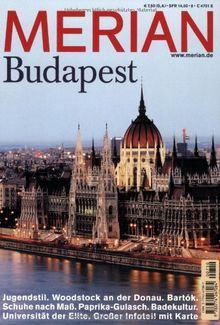 MERIAN Budapest: Jugendstil. Woodstock an der Donau. Bartok. Schuhe nach Maß. Paprika-Gulasch. Badekultur. Universität der Elite. Großer Infoteil mit Karte (MERIAN Hefte)