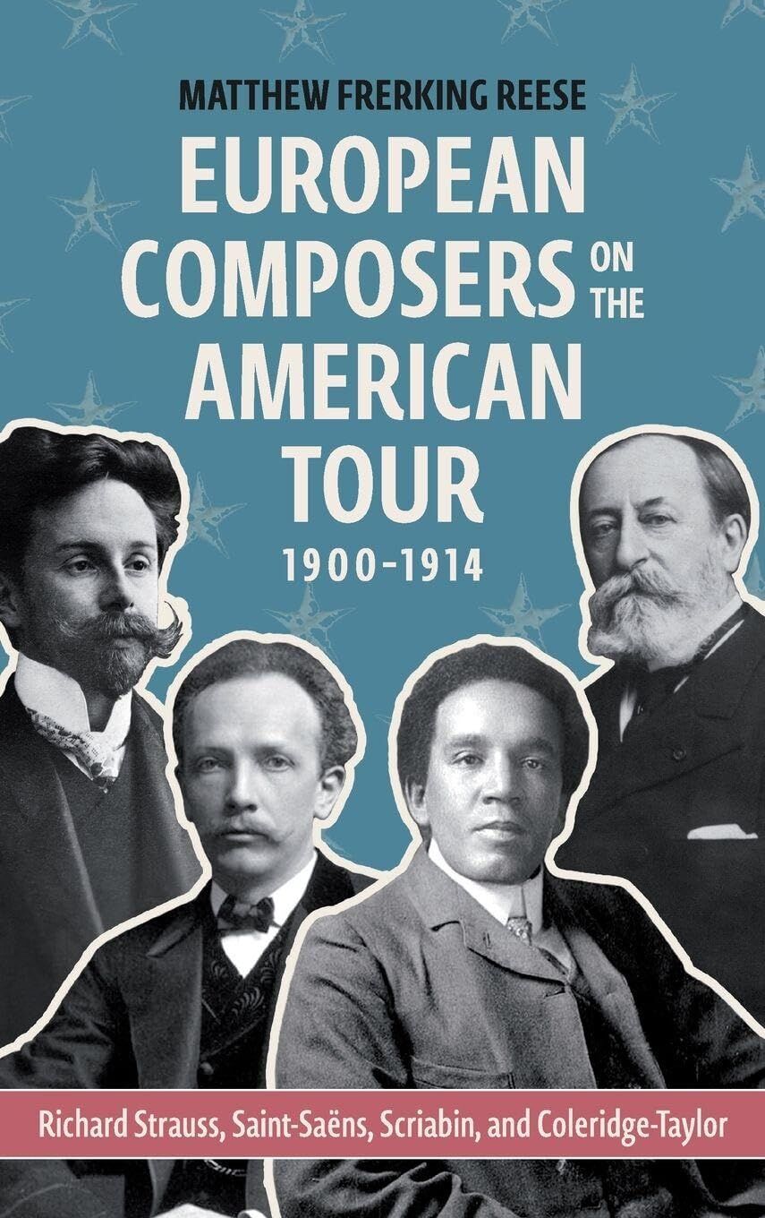European Composers on the American Tour, 1900-1914