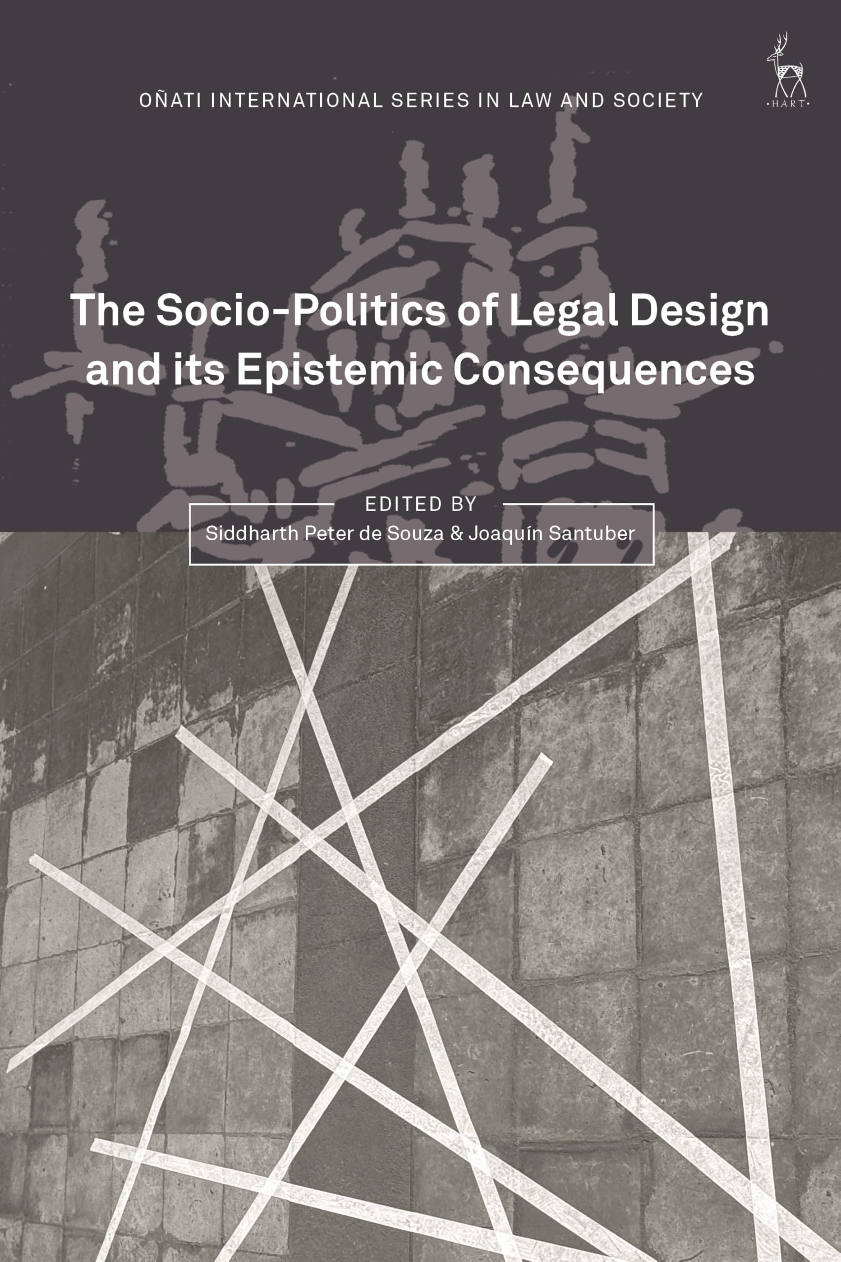 The Socio-Politics of Legal Design and its Epistemic Consequences (Oñati International Series in Law and Society)