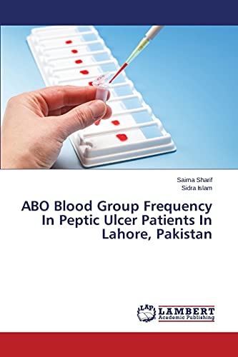 ABO Blood Group Frequency In Peptic Ulcer Patients In Lahore, Pakistan