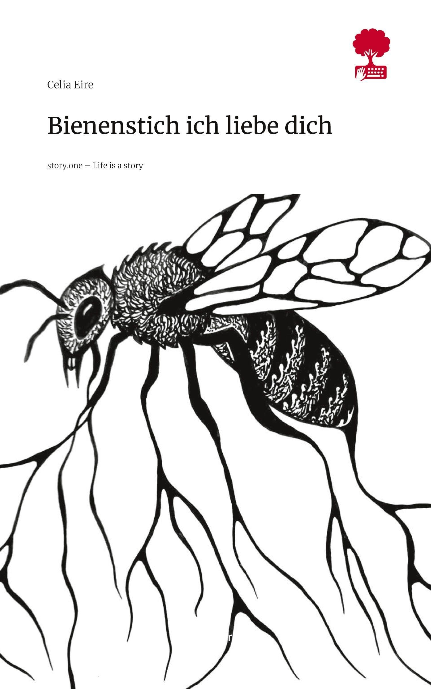 Bienenstich ich liebe dich. Life is a Story - story.one