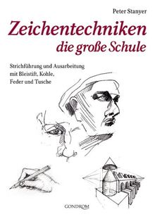 Zeichentechniken - die neue große Schule