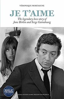 Je t'aime: The legendary love story of Jane Birkin and Serge Gainsbourg