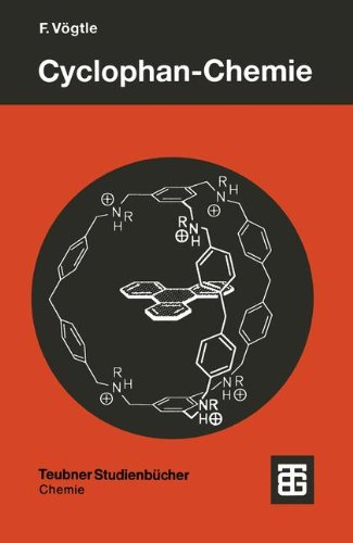 Cyclophan-Chemie: Synthesen, Strukturen, Reaktionen. Einführung und Überblick (Teubner Studienbücher Chemie) (German Edition)