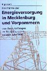 Geschichte der Energieversorgung in Mecklenburg und Vorpommern