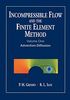 Incompressible Flow and the Finite Element Method: Incompressible Flow and Finite Element V 1: Volume 1: Advection-Diffusion (Incompressible Flow and the Finite Element Method, 1, Band 1)