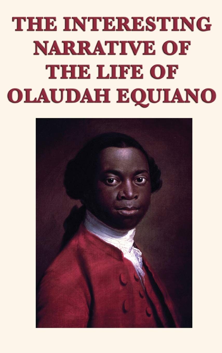 The Interesting Narrative Of The Life Of Olaudah Equiano