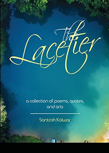 The Lacetier: a collection of poems, quotes, and arts