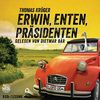 Erwin, Enten, Präsidenten: Schall&Wahn (Erwin Düsedieker, Band 4)