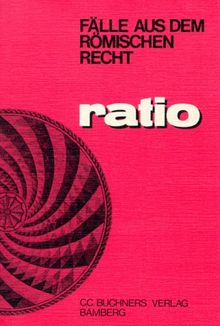 Ratio, Band 5: Fälle aus dem römische Recht