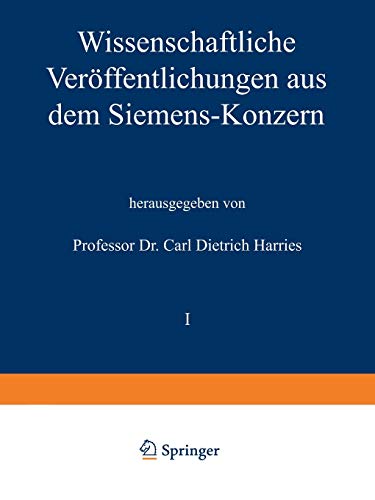 Wissenschaftliche Veröffentlichungen aus dem Siemens-Konzern: I. Band Zweites Heft (Abgeschlossen am 1. März 1921)