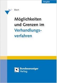 Möglichkeiten und Grenzen im Verhandlungsverfahren