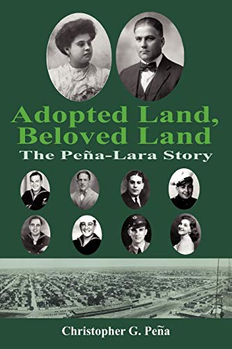 Adopted Land, Beloved Land: The Peña-Lara Story