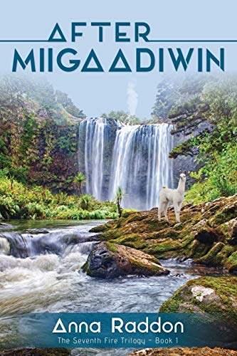 After Miigaadiwin (Seventh Fire Trilogy, Band 1)