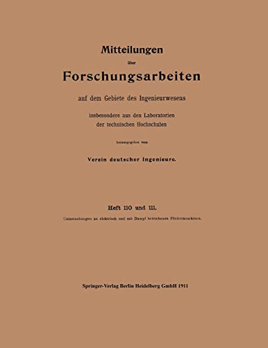 Mitteilungen über Forschungsarbeiten: auf dem Gebiete des Ingenieurwesens (Forschungsarbeiten auf dem Gebiete des Ingenieurwesens, 110/111)
