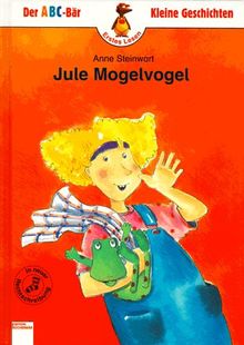 Jule Mogelvogel. RSR. 4 Geschichten zum allerersten Selberlesen. ( Ab 6 J.)