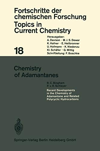 Chemistry of Adamantanes (Topics in Current Chemistry) (Topics in Current Chemistry, 18, Band 18)