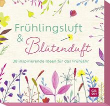 Sonnenschein und Blütenduft: 30 inspirierende Ideen für Glücksmomente im Alltag | Kartenbox mit schwungvollen Impulsen und Aktivitäten (Geschenke für Naturliebhaber und Gartenfreunde)