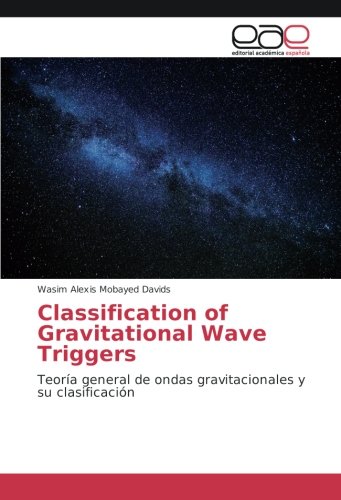 Classification of Gravitational Wave Triggers: Teoría general de ondas gravitacionales y su clasificación
