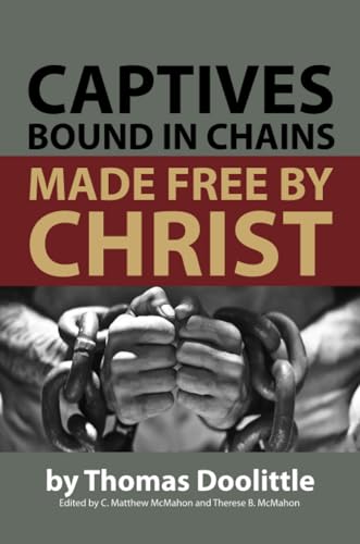 Captives Bound in Chains Made Free by Christ