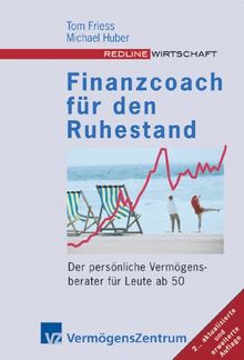 Finanzcoach für den Ruhestand. Der persönliche Vermögensberater für Leute ab 50