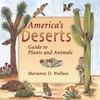 America's Deserts: Guide to Plants and Animals