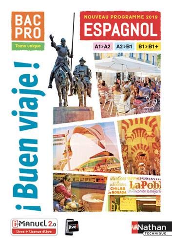 Buen Viaje ! Bac pro : espagnol, A1-A2, A2+-B1, B1-B1+ : nouveau programme 2019