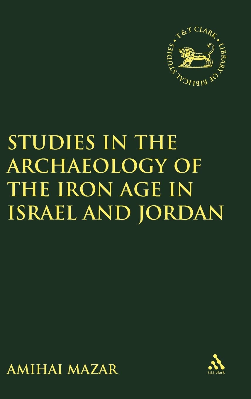 Studies in the Archaeology of the Iron Age in Israel and Jordan (JSOT SUPPLEMENT SERIES)