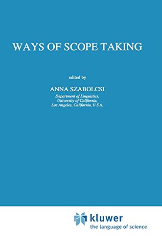 Ways of Scope Taking (Studies in Linguistics and Philosophy, 65, Band 65)