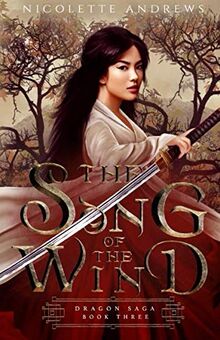 The Song of the Wind (Dragon Saga, Band 3)