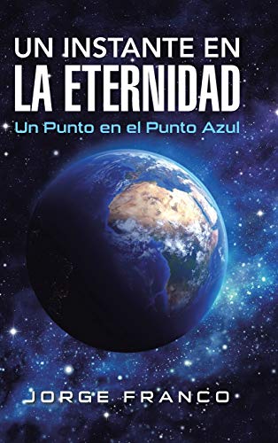 Un instante en la eternidad: Un Punto en el Punto Azul