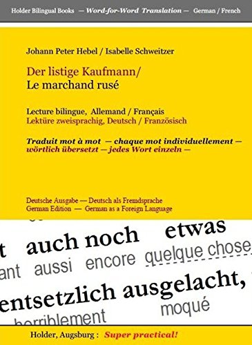 Der listige Kaufmann /Le marchand rusé: Lecture bilingue, Allemand / Français Lektüre zweisprachig, Deutsch / Französisch -- Traduit mot à mot ― ... Books / ― Word-for-Word Translation ―)