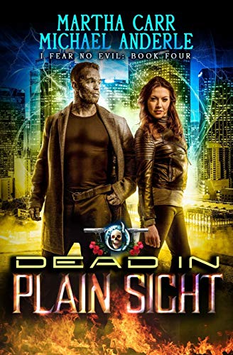 Dead In Plain Sight: An Urban Fantasy Action Adventure (I Fear No Evil, Band 4)