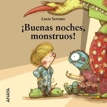 Buenas Noches, Monstruos! (Primeros Lectores (1-5 Años) - Mi Primera Sopa De Libros)
