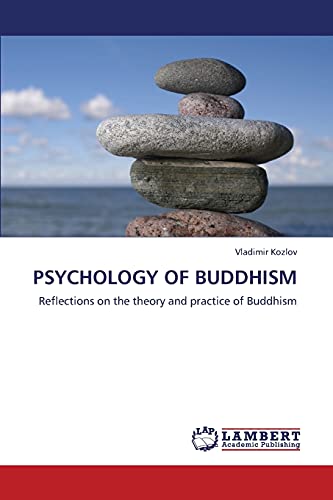 PSYCHOLOGY OF BUDDHISM: Reflections on the theory and practice of Buddhism